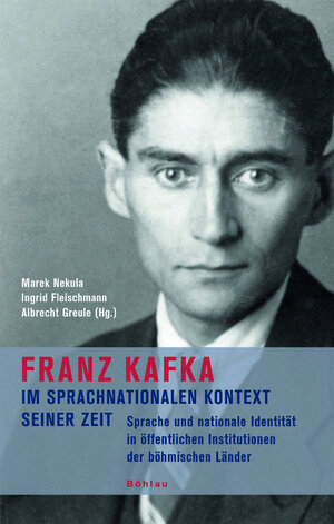 Buchcover Franz Kafka im sprachnationalen Kontext seiner Zeit  | EAN 9783412120061 | ISBN 3-412-12006-5 | ISBN 978-3-412-12006-1