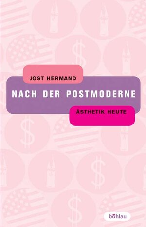 Buchcover Nach der Postmoderne | Jost Hermand | EAN 9783412128036 | ISBN 3-412-12803-1 | ISBN 978-3-412-12803-6