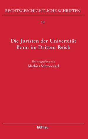 Buchcover Die Juristen der Universität Bonn im »Dritten Reich«  | EAN 9783412129033 | ISBN 3-412-12903-8 | ISBN 978-3-412-12903-3