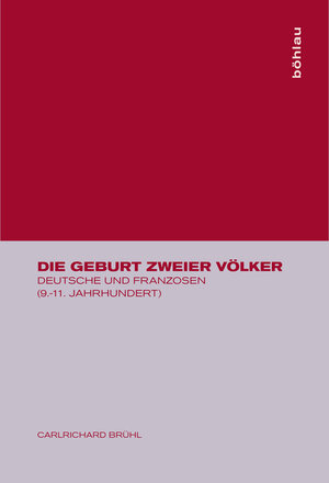 Buchcover Die Geburt zweier Völker | Carlrichard Brühl | EAN 9783412133009 | ISBN 3-412-13300-0 | ISBN 978-3-412-13300-9