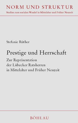 Buchcover Prestige und Herrschaft | Stefanie Rüther | EAN 9783412155018 | ISBN 3-412-15501-2 | ISBN 978-3-412-15501-8