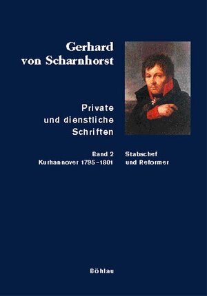 Buchcover Private und dienstliche Schriften | Gerhard von Scharnhorst | EAN 9783412168001 | ISBN 3-412-16800-9 | ISBN 978-3-412-16800-1