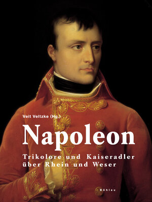 Buchcover Napoleon  | EAN 9783412176068 | ISBN 3-412-17606-0 | ISBN 978-3-412-17606-8