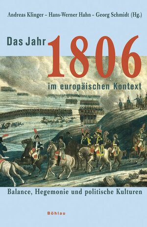 Buchcover Das Jahr 1806 im europäischen Kontext  | EAN 9783412192068 | ISBN 3-412-19206-6 | ISBN 978-3-412-19206-8