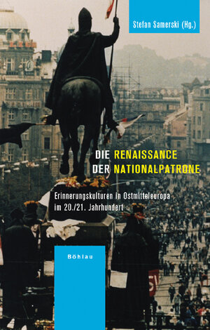 Buchcover Die Renaissance der Nationalpatrone  | EAN 9783412200046 | ISBN 3-412-20004-2 | ISBN 978-3-412-20004-6