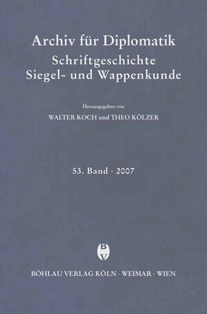 Buchcover Archiv für Diplomatik, Schriftgeschichte, Siegel- und Wappenkunde 53 (2007)  | EAN 9783412200060 | ISBN 3-412-20006-9 | ISBN 978-3-412-20006-0