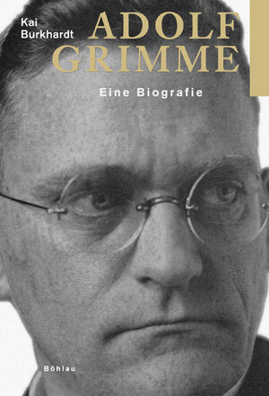 Buchcover Adolf Grimme (1898-1963) | Kai Burkhardt | EAN 9783412200251 | ISBN 3-412-20025-5 | ISBN 978-3-412-20025-1