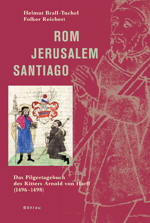Buchcover Rom – Jerusalem – Santiago | Helmut Brall-Tuchel | EAN 9783412200268 | ISBN 3-412-20026-3 | ISBN 978-3-412-20026-8
