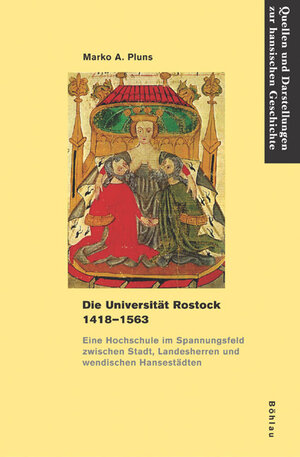 Buchcover Die Universität Rostock 1418-1563 | Marko A. Pluns | EAN 9783412200398 | ISBN 3-412-20039-5 | ISBN 978-3-412-20039-8
