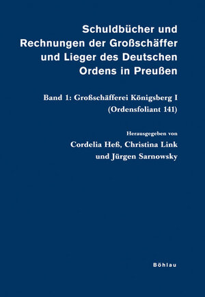 Buchcover Schuldbücher und Rechnungen der Großschäffer und Lieger des Deutschen Ordens in Preußen  | EAN 9783412201340 | ISBN 3-412-20134-0 | ISBN 978-3-412-20134-0