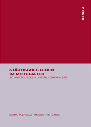 Buchcover Städtisches Leben im Mittelalter | Evamaria Engel | EAN 9783412202057 | ISBN 3-412-20205-3 | ISBN 978-3-412-20205-7