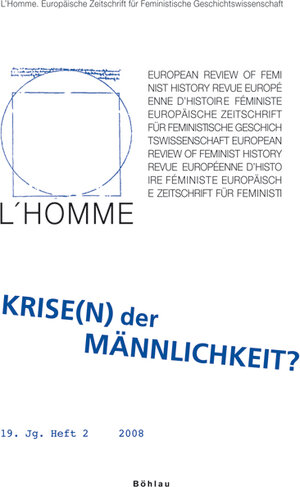 Buchcover L"Homme 1016-362X / Krise(n) der Männlichkeit  | EAN 9783412202156 | ISBN 3-412-20215-0 | ISBN 978-3-412-20215-6