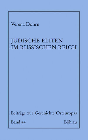 Buchcover Jüdische Eliten im Russischen Reich | Verena Dohrn | EAN 9783412202330 | ISBN 3-412-20233-9 | ISBN 978-3-412-20233-0