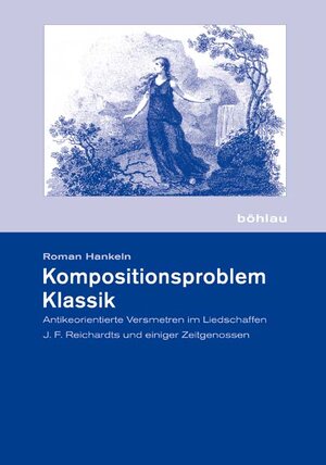 Buchcover Kompositionsproblem Klassik | Roman Hankeln | EAN 9783412202873 | ISBN 3-412-20287-8 | ISBN 978-3-412-20287-3