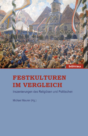 Buchcover Festkulturen im Vergleich  | EAN 9783412205966 | ISBN 3-412-20596-6 | ISBN 978-3-412-20596-6