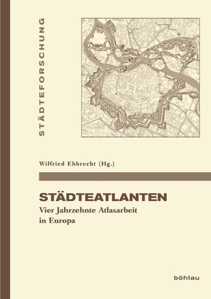 Buchcover Städteatlanten  | EAN 9783412206314 | ISBN 3-412-20631-8 | ISBN 978-3-412-20631-4