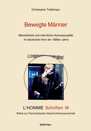 Buchcover Bewegte Männer | Christopher Treiblmayr | EAN 9783412206567 | ISBN 3-412-20656-3 | ISBN 978-3-412-20656-7