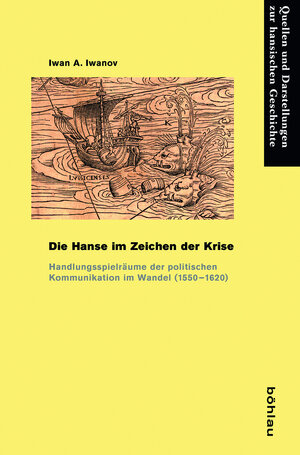 Buchcover Die Hanse im Zeichen der Krise | Iwan A. Iwanov | EAN 9783412206901 | ISBN 3-412-20690-3 | ISBN 978-3-412-20690-1