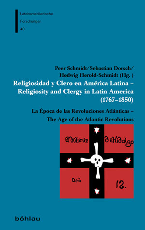 Buchcover Religiosidad y Clero en América Latina – Religiosity and Clergy in Latin America (1767–1850)  | EAN 9783412207496 | ISBN 3-412-20749-7 | ISBN 978-3-412-20749-6