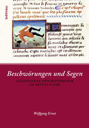 Buchcover Beschwörungen und Segen | Wolfgang Ernst | EAN 9783412207526 | ISBN 3-412-20752-7 | ISBN 978-3-412-20752-6