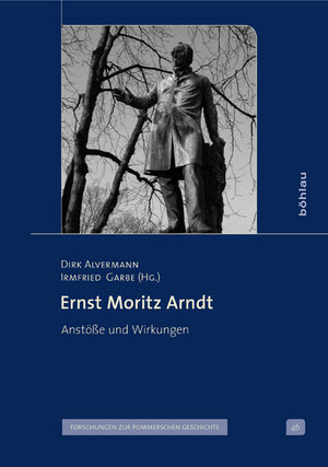 Buchcover Ernst Moritz Arndt  | EAN 9783412207632 | ISBN 3-412-20763-2 | ISBN 978-3-412-20763-2