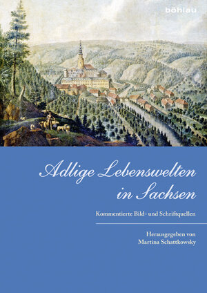 Buchcover Adlige Lebenswelten in Sachsen  | EAN 9783412209186 | ISBN 3-412-20918-X | ISBN 978-3-412-20918-6