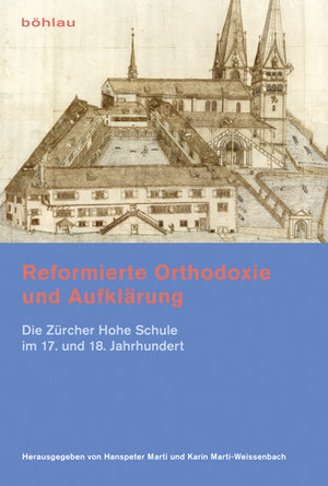 Buchcover Reformierte Orthodoxie und Aufklärung  | EAN 9783412209292 | ISBN 3-412-20929-5 | ISBN 978-3-412-20929-2