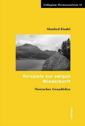 Buchcover Vorspiele zur ewigen Wiederkunft | Manfred Riedel | EAN 9783412209391 | ISBN 3-412-20939-2 | ISBN 978-3-412-20939-1