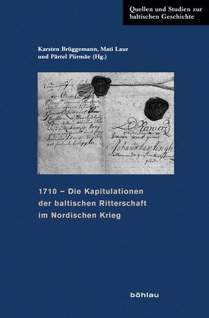 Buchcover Die baltischen Kapitulationen von 1710  | EAN 9783412210090 | ISBN 3-412-21009-9 | ISBN 978-3-412-21009-0