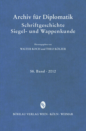 Buchcover Archiv für Diplomatik, Schriftgeschichte, Siegel- und Wappenkunde 58 (2012)  | EAN 9783412210151 | ISBN 3-412-21015-3 | ISBN 978-3-412-21015-1
