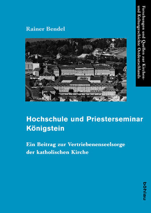 Buchcover Hochschule und Priesterseminar Königstein | Rainer Bendel | EAN 9783412210830 | ISBN 3-412-21083-8 | ISBN 978-3-412-21083-0