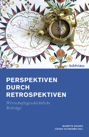 Buchcover Perspektiven durch Retrospektiven  | EAN 9783412210861 | ISBN 3-412-21086-2 | ISBN 978-3-412-21086-1