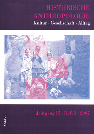 Buchcover Historische Anthropologie 0942-8704 / Historische Anthropologie 15,3 (2007)  | EAN 9783412212063 | ISBN 3-412-21206-7 | ISBN 978-3-412-21206-3