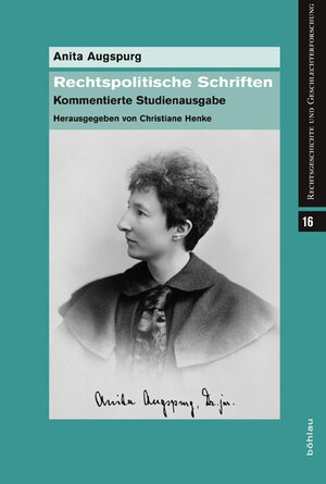 Buchcover Rechtspolitische Schriften | Anita Augspurg | EAN 9783412216313 | ISBN 3-412-21631-3 | ISBN 978-3-412-21631-3
