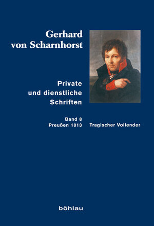 Buchcover Private und dienstliche Schriften | Gerhard von Scharnhorst | EAN 9783412221843 | ISBN 3-412-22184-8 | ISBN 978-3-412-22184-3