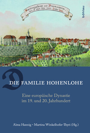 Buchcover Die Familie Hohenlohe  | EAN 9783412222017 | ISBN 3-412-22201-1 | ISBN 978-3-412-22201-7