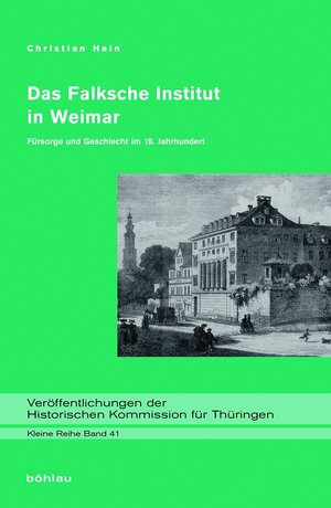 Buchcover Das Falksche Institut in Weimar | Christian Hain | EAN 9783412222857 | ISBN 3-412-22285-2 | ISBN 978-3-412-22285-7