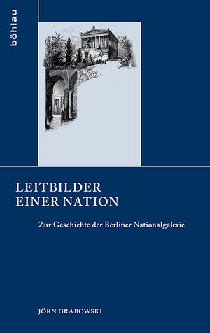 Buchcover Leitbilder einer Nation | Jörn Grabowski | EAN 9783412224431 | ISBN 3-412-22443-X | ISBN 978-3-412-22443-1