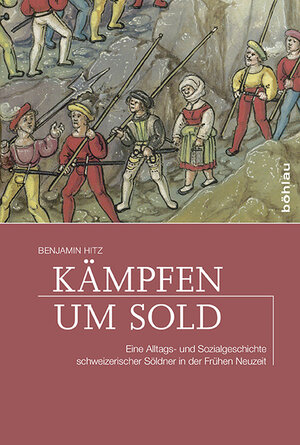 Buchcover Kämpfen um Sold | Benjamin Hitz | EAN 9783412224943 | ISBN 3-412-22494-4 | ISBN 978-3-412-22494-3