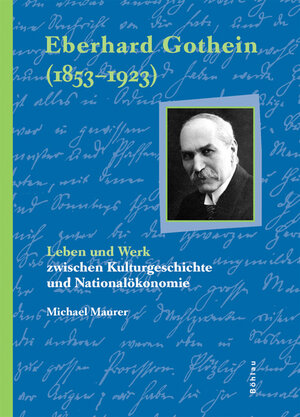 Buchcover Eberhard Gothein (1853-1923) | Michael Maurer | EAN 9783412226060 | ISBN 3-412-22606-8 | ISBN 978-3-412-22606-0