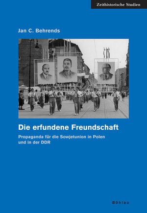 Buchcover Die erfundene Freundschaft | Jan C. Behrends | EAN 9783412230050 | ISBN 3-412-23005-7 | ISBN 978-3-412-23005-0