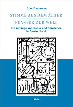 Buchcover Stimme aus dem Äther - Fenster zur Welt | Clas Dammann | EAN 9783412232054 | ISBN 3-412-23205-X | ISBN 978-3-412-23205-4