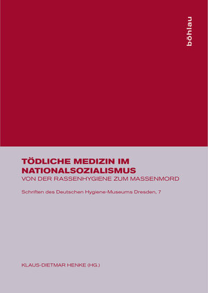 Buchcover Tödliche Medizin im Nationalsozialismus  | EAN 9783412232061 | ISBN 3-412-23206-8 | ISBN 978-3-412-23206-1