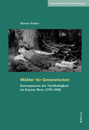 Buchcover Wälder für Generationen | Martin Stuber | EAN 9783412317058 | ISBN 3-412-31705-5 | ISBN 978-3-412-31705-8