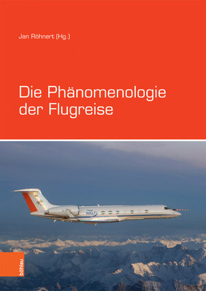 Buchcover Die Phänomenologie der Flugreise  | EAN 9783412500849 | ISBN 3-412-50084-4 | ISBN 978-3-412-50084-9