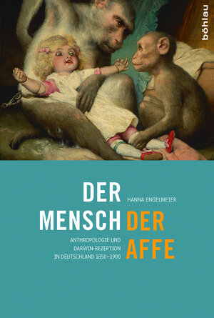 Buchcover Der Mensch, der Affe | Hanna Engelmeier | EAN 9783412501464 | ISBN 3-412-50146-8 | ISBN 978-3-412-50146-4