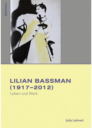 Buchcover Lillian Bassman (1917–2012) | Julia Ryff | EAN 9783412501679 | ISBN 3-412-50167-0 | ISBN 978-3-412-50167-9