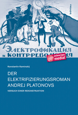 Buchcover Der Elektrifizierungsroman Andrej Platonovs | Konstantin Kaminskij | EAN 9783412503260 | ISBN 3-412-50326-6 | ISBN 978-3-412-50326-0