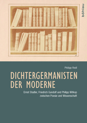 Buchcover Dichtergermanisten der Moderne | Philipp Redl | EAN 9783412503840 | ISBN 3-412-50384-3 | ISBN 978-3-412-50384-0