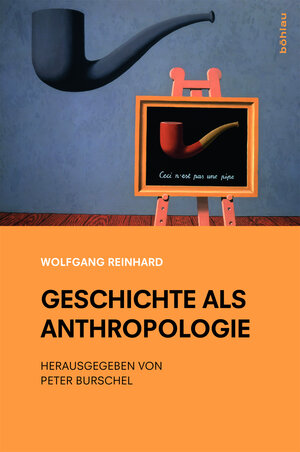 Buchcover Geschichte als Anthropologie | Wolfgang Reinhard | EAN 9783412505219 | ISBN 3-412-50521-8 | ISBN 978-3-412-50521-9